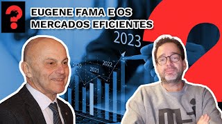 EUGENE FAMA E OS MERCADOS EFICIENTES  FALA DUDU 266 [upl. by Irtimed]