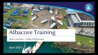 NAA  MSC Albacore Dinghy Training Event Shore Session [upl. by Dlorag374]