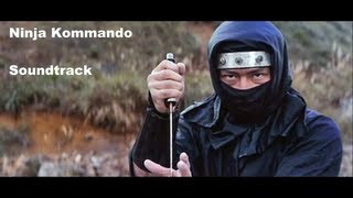 Ninja Kommando 1982 Soundtrack HQ [upl. by Fulviah]