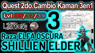 L2Apok Quest 2do Cambio Kaman 3en1 SHILLIEN ELDER Parte 3de3 [upl. by Talie]