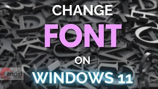 How to change Font in Windows 11  CandidTechnology [upl. by Henryetta]