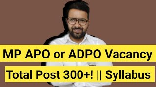 MP APO or ADPO Vacancy 202425  Total 300  Syllabus Upcoming Exam [upl. by Anthiathia]