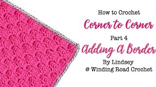 Adding a Border to Corner to Corner Crochet [upl. by Randell]