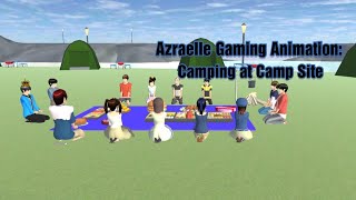 Azraelle Gaming Animation Camping at Camp Site  SAKURA School Simulator [upl. by Iene]