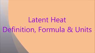 Simple explanation on latent heat potential energy Definition Units amp Formula [upl. by Ellswerth]