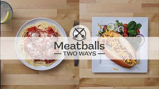 Meatballs Two Ways [upl. by Eittel]