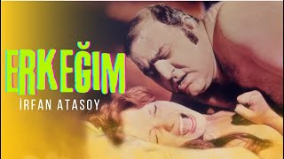 Erkeğim Türk Filmi  FULL  İrfan Atasoy [upl. by Paget948]