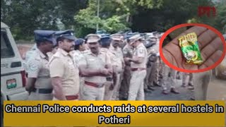 Chennai Police conducts raids at several hostels in Potheri [upl. by Efram]