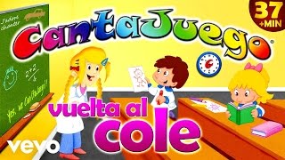 CantaJuego  La Vuelta al Cole Colección Oficial 14 Canciones [upl. by Aeirdna]