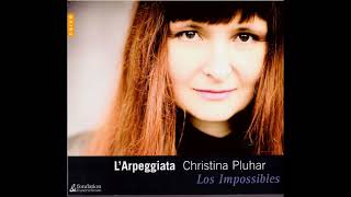 Los Impossibles  LArpeggiata Christina Pluhar [upl. by Ynnam]