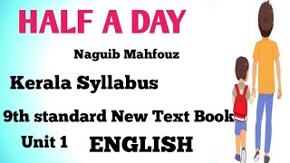 Half A Day by Naguib Mahfouz 9th standard New Text Book 2024 English Kerala syllabus [upl. by Ag]