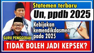 🔴 UPDATE TERBARU  UN amp PPDB 2025 GURU PENGGERAK JANGAN JADI KEPSEK KARENA KURANG PENGALAMAN [upl. by Ebonee]