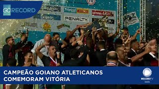 CAMPEÃO GOIANO ATLETICANOS COMEMORAM VITÓRIA [upl. by Eissert144]