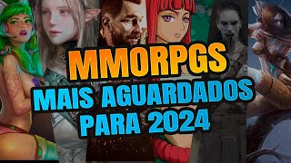 MMORPGS MAIS AGUARDADOS PARA 2024 [upl. by Mcallister]