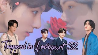 trapped in love 💜part 32💜 taekook and yoonmin love story bts btsarmy [upl. by Macdonald]