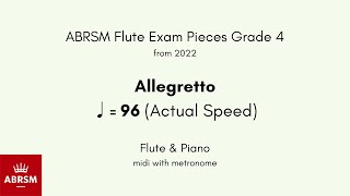 ABRSM Flute Grade 4 from 2022 Allegretto ♩ 96 Actual Speed Flute amp Piano midi with metronome [upl. by Kolnos]