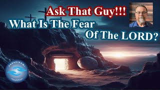 What Is The Fear Of The LORD [upl. by Curran]