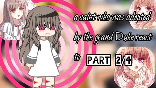 a saint who was adopted by the grand Duke react topart24sorry short have school [upl. by Atinav103]