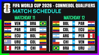 Matchday 11amp12 Match Schedule  FIFA World Cup 2026 CONMEBOL Qualifiers [upl. by Creigh]