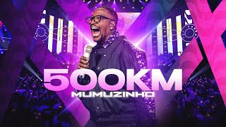 Mumuzinho  500km DVD CONECTADO [upl. by Abe]