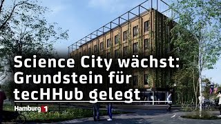 Grundsteinlegung für tecHHub  so wächst der Innovationspark Altona [upl. by Lodovico]