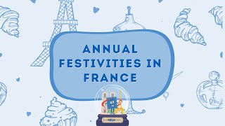 Annual Festivities in France [upl. by Kenwrick]