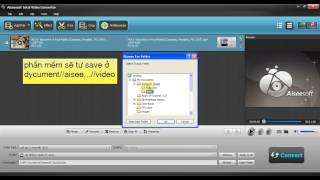 Hướng dẫn chuyển đổi định dạng video bằng Aiseesoft Total Video Converter [upl. by Orthman]