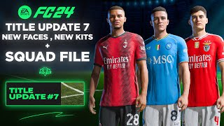 EA FC 24 Title Update 7  New Faces  Kits  Boots  Balls  Squad File [upl. by Adamina]