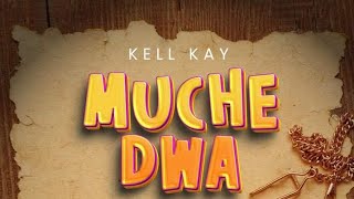 Kell Kay  Muchedwa  Official Audio [upl. by Surbeck]