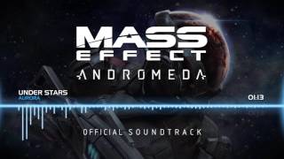 Mass Effect Andromeda OST  Under Stars AURORA [upl. by Akcirre]