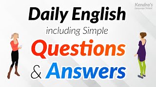 Daily English Conversation including Simple Questions and Answers [upl. by Kiyohara163]