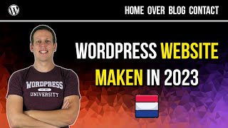 WORDPRESS WEBSITE MAKEN IN 2023 🇳🇱  Stap voor stap handleiding [upl. by Arraeic]