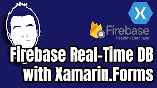 Getting Started with Firebase Realtime Database and XamarinForms [upl. by Aisyle]