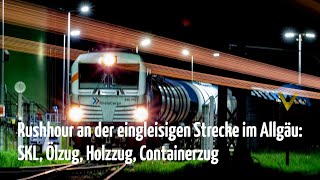 Rushhour an der eingleisigen Strecke im Allgäu mit SKL Öl  Container u Holzzug [upl. by Eustasius141]