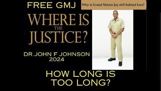 Free NFAC Founder Dr John F Johnson aka GMJ Now How Long Is Too Long Its Been Too Long [upl. by Brunelle241]