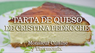 TARTA DE QUESO DE CRISTINA PEDROCHE en Monsieur Cuisine  Ingredientes entre dientes [upl. by Chladek]