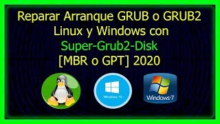 Reparar Arranque GRUB o GRUB2 Linux y WindowsMBR o GPT 2024 [upl. by Kristen15]