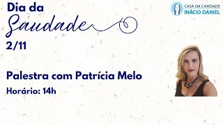 Dia da Saudade  Tarde  Patrícia Melo [upl. by Zipporah]