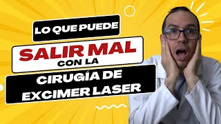 CIRUGÍA CON EXCIMER LASER Riesgos y Complicaciones 🔍👀😱 2024 [upl. by Nosrac562]