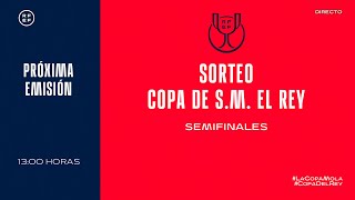 🚨EN DIRECTO🚨 Sorteo de semifinales de la Copa de SM El Rey 202223 I 🔴RFEF [upl. by Andrel]