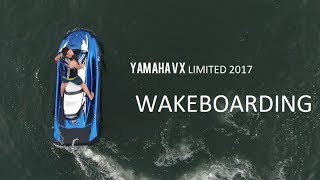 WAKEBOARD YAMAHA VX limited 2017 Phantom 4 PRO [upl. by Latrell]