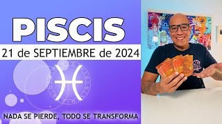 PISCIS  Horóscopo de hoy 21 de Septiembre 2024 [upl. by Neva194]