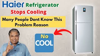 Refrigerator Not Cooling  The Problem Reason Few People Knows  Haier Digital Display Fridge [upl. by Gavrielle377]