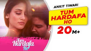 Tum Hardafa Ho  Ankit Tiwari  Official Video  Aditi Arya  Gaana Originals  Lastest Love Song [upl. by Wiseman]