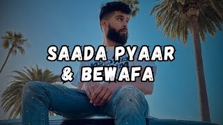 Saada Pyaar amp Bewafa Song  ApDhillon amp Imran Khan  SLOWED AND REVERB [upl. by Mohun185]