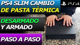 PS4 SLIM DESARMAR DESMONTAR ARMAR LIMPIAR TIERRA Y CAMBIAR PASTA TÉRMICA MANTENIMIENTO COMPLETO [upl. by Tnemelc550]