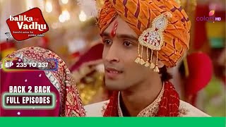 Balika Vadhu  बालिका वधू  Ep 235 To 237  Sugna की शादी  Full Episodes [upl. by Merkley]