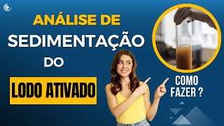 Como realizar análise de Sedimentação do LODO ATIVADO  Procedimento de Sedimentação do LODO ATIVADO [upl. by Arnulfo]