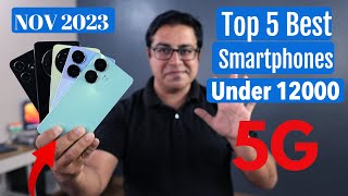 Top 5 Best Phones Under 12000 in Nov 2023 I Best 5G Smartphone Under 12000 [upl. by Hesketh]