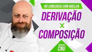 CNU  Derivação x Composição  Professor Noslen professornoslen cnu [upl. by Ettenwad]